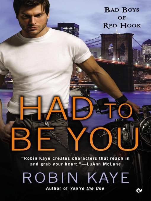 Title details for Had to Be You by Robin Kaye - Available
